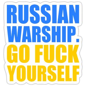 russian warship go f yourself - Sticker size S (10 x 10 cm) - white matte - Front