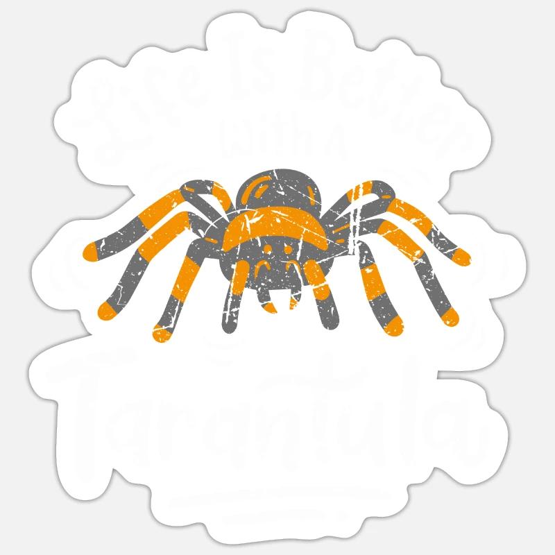 Life Is Better With A Tarantula Spinne Geschenk Sticker Größe S (10 x 10 cm)