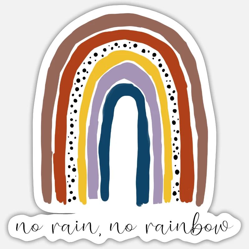 Pas de pluie, pas d’arc-en-ciel. Sticker taille S (10 x 10 cm)