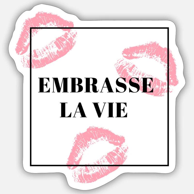 Embrace life Sticker size S (10 x 10 cm)