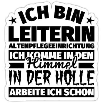 Leiterin Altenpflegeeinrichtung Geschenk lustig Hi - Sticker Größe S (10 x 10 cm) - Mattweiß - Vorne