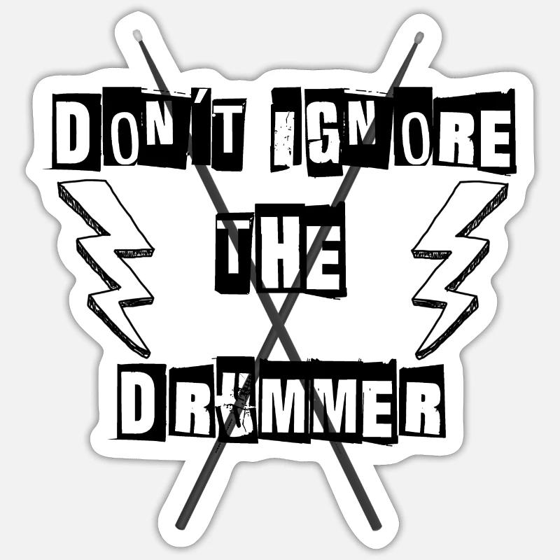 don't ignore the drummer - Sticker taille S (10 x 10 cm) - blanc mat