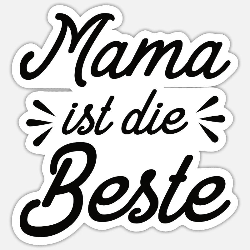 Mama Ist Die Beste - Mutter Mom Muttertag Sticker Größe S (10 x 10 cm)