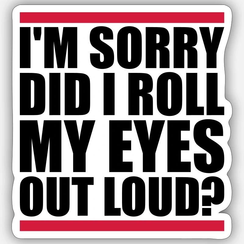 Roll My Eyes Out - Sticker Größe S (10 x 10 cm) - Mattweiß