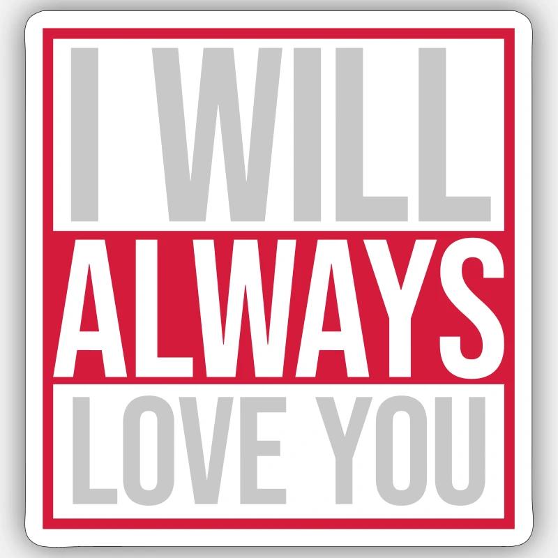 J’aimerai toujours - Sticker taille S (10 x 10 cm) - blanc mat