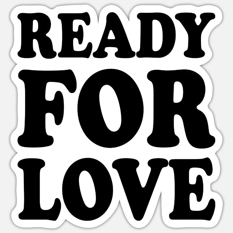 Ready for love - Sticker taille S (10 x 10 cm) - blanc mat