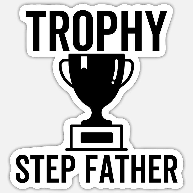 Trophy Step Father Sticker size S (10 x 10 cm)