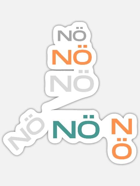 NÖ nö nö - Sticker Größe S (10 x 10 cm) - Mattweiß