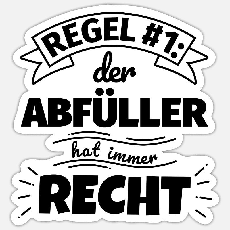 Abfüller Geschenke – Hat immer Recht Sticker Größe S (10 x 10 cm)