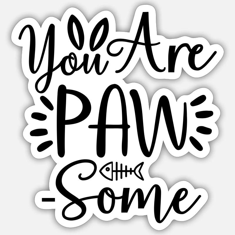 you are pawsome - Sticker size S (10 x 10 cm) - white matte