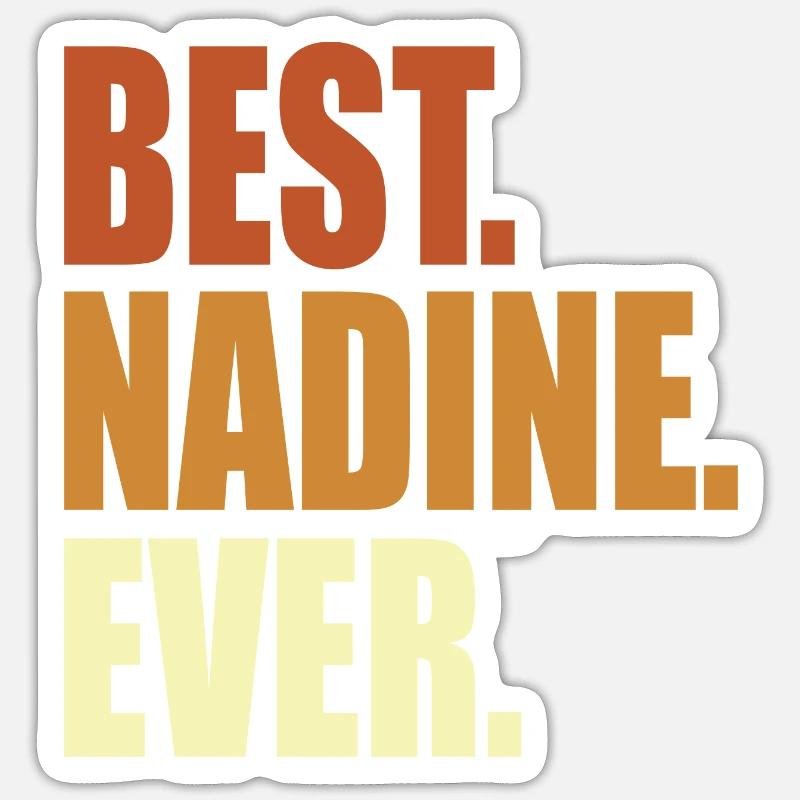 Nadine Geschenk Spruch Name - Sticker Größe S (10 x 10 cm) - Mattweiß