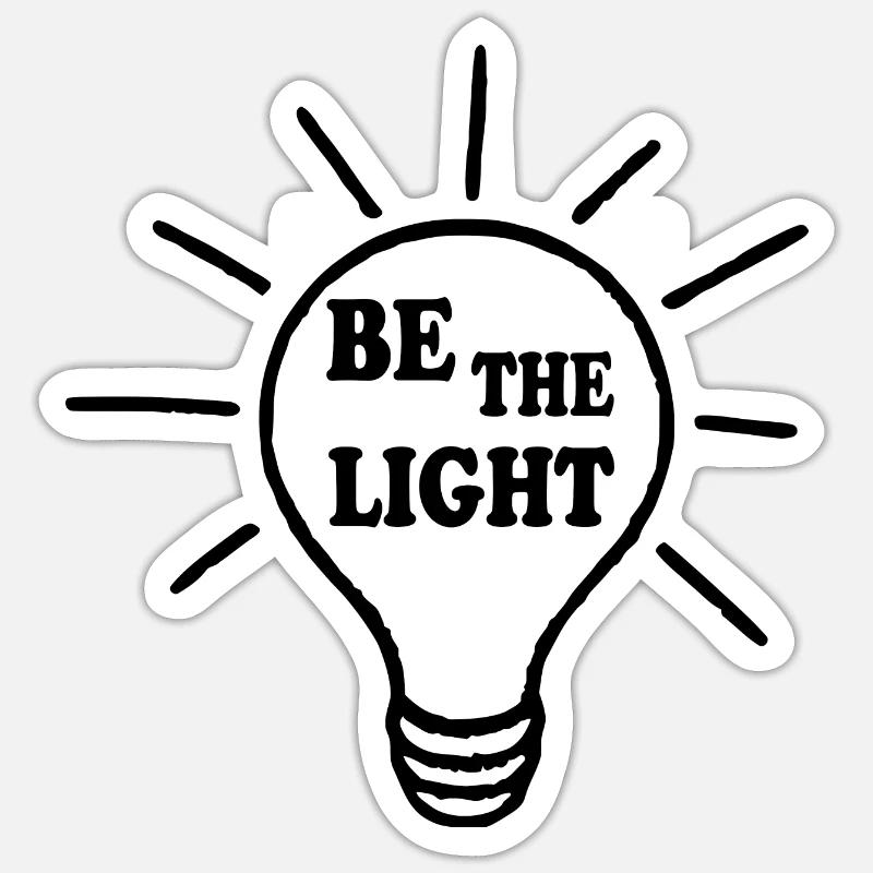 Be the light - Sticker size S (10 x 10 cm) - white matte