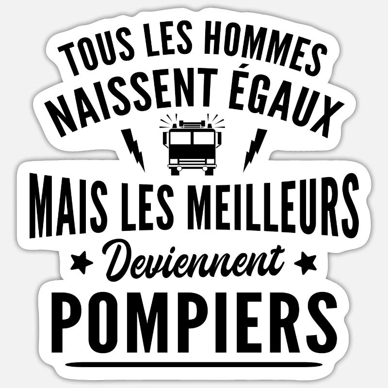 les meilleurs deviennent pompiers / cadeau pompier - Sticker taille S (10 x 10 cm) - blanc mat