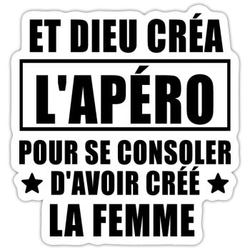 dieu créa l'apéro / humour alcool - Sticker taille S (10 x 10 cm) - blanc mat - Devant