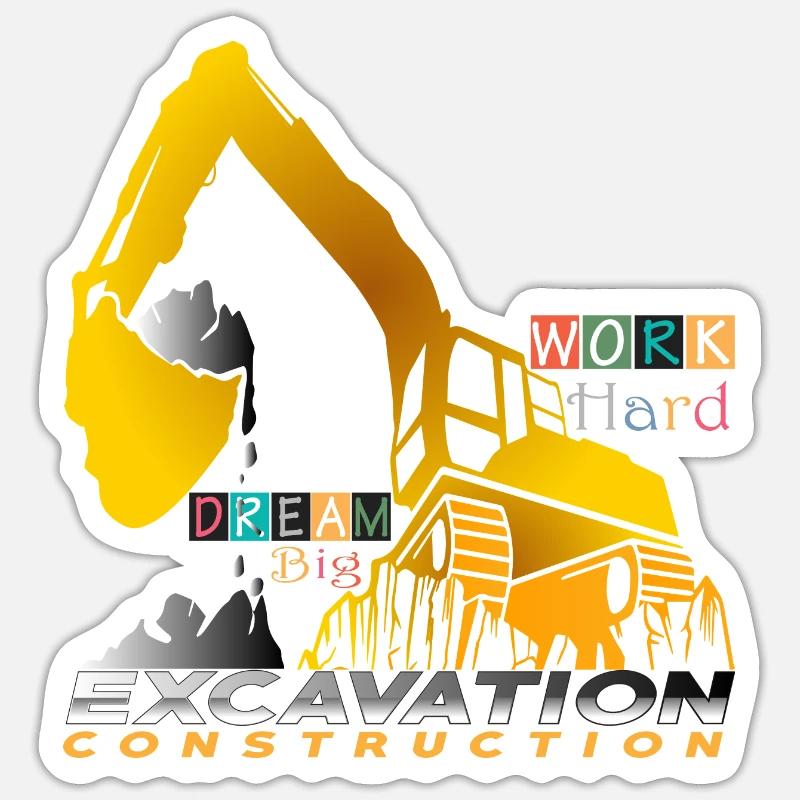 Bagger Work Hard Dream Big Sticker Größe S (10 x 10 cm)