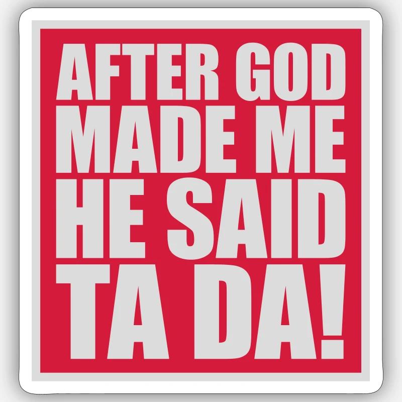 after god made me - Sticker Größe S (10 x 10 cm) - Mattweiß