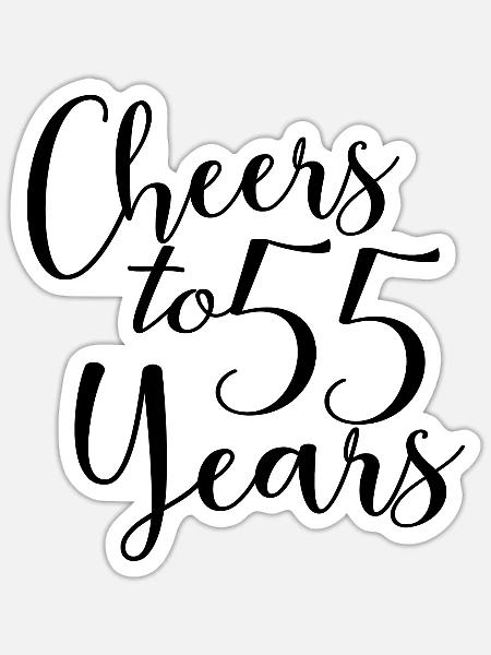 Prost auf 55 Jahre 55. Geburtstag - Sticker Größe S (10 x 10 cm) - Mattweiß