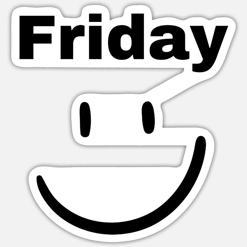 Friday :) Witziger Spruch - Sticker Größe S (10 x 10 cm) - Mattweiß