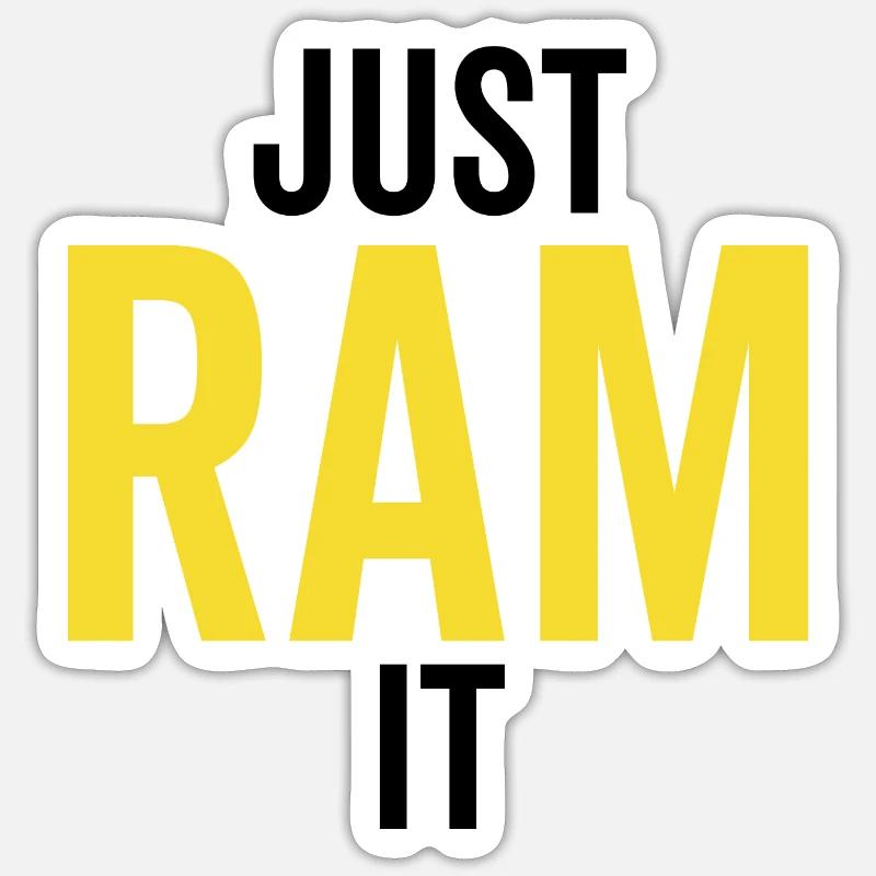 Just Ram It Sticker size S (10 x 10 cm)