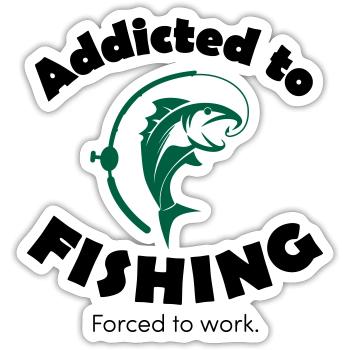 Dependent on fishing, forced to work - Sticker size S (10 x 10 cm) - white matte - Front