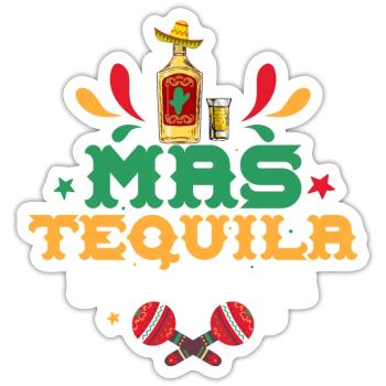 Mas Tequila Por Favor Party Cinco De Mayo - Sticker size S (10 x 10 cm) - white matte - Front