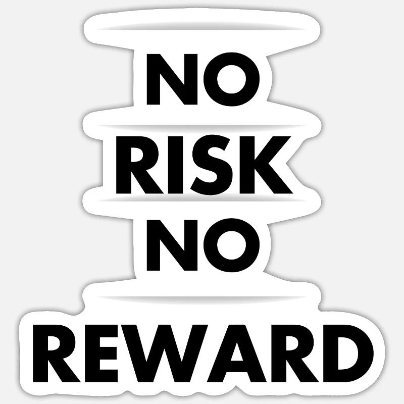 Kein Risiko, keine Belohnung - Sticker Größe S (10 x 10 cm) - Mattweiß