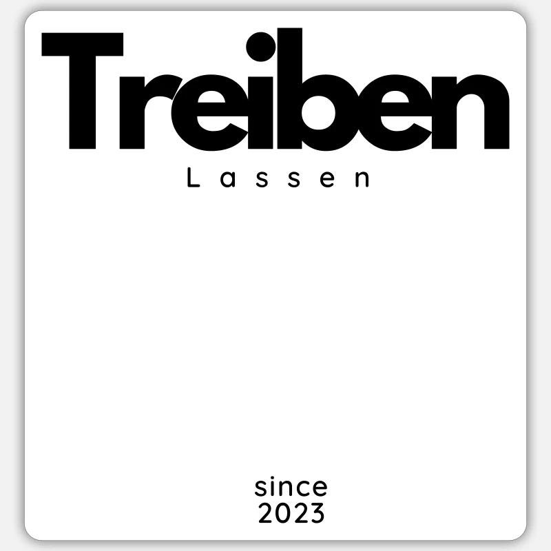Treiben lassen - Sticker Größe S (10 x 10 cm) - Mattweiß