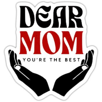 Dear mum, you are the best - Sticker size S (10 x 10 cm) - white matte - Front