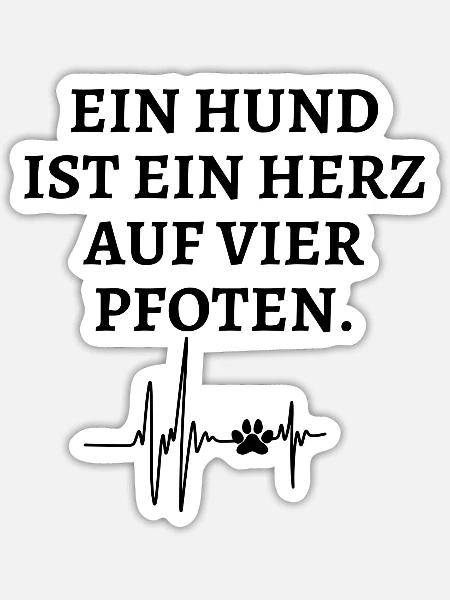 Schöner Hundespruch - Sticker Größe S (10 x 10 cm) - Mattweiß