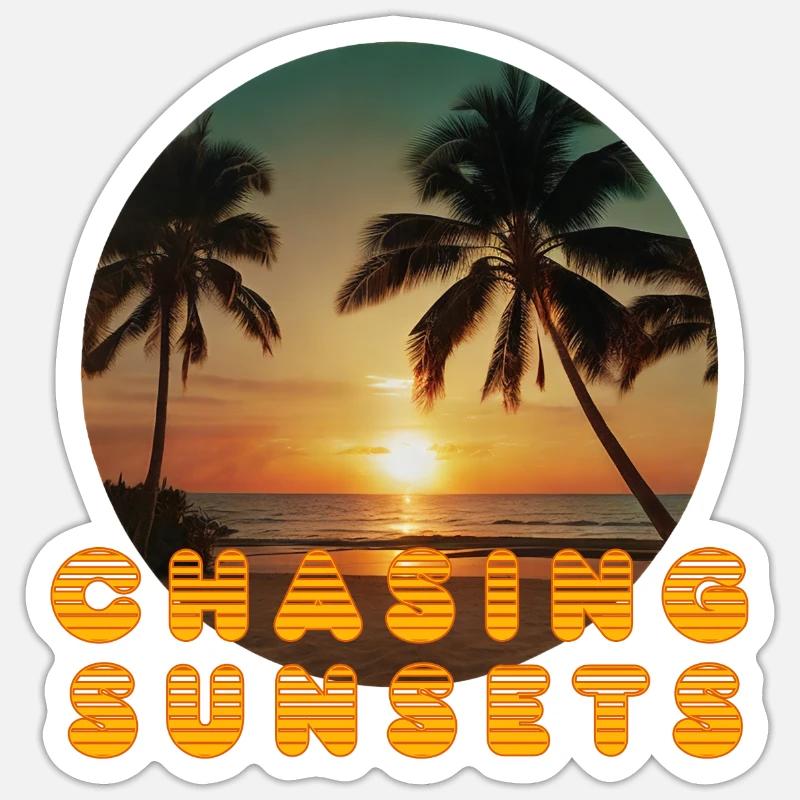 Chasing sunsets Sticker size S (10 x 10 cm)