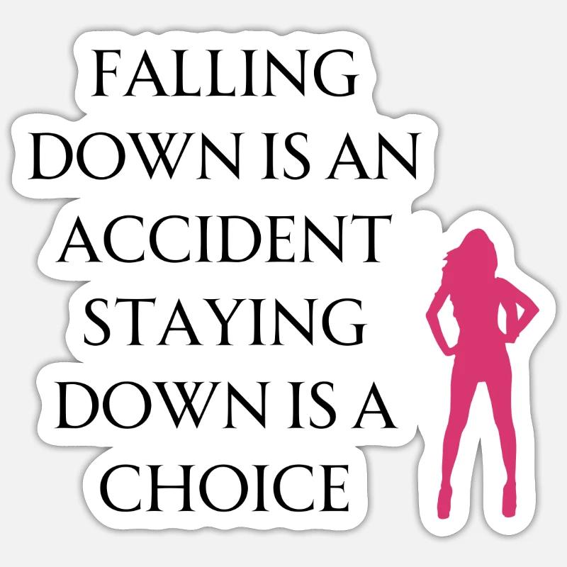 Motivation Statement - Falling down is an accident Sticker Größe S (10 x 10 cm)