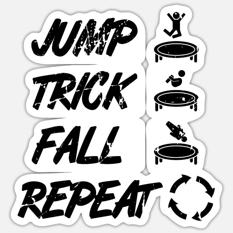 Jump Trick Fall Repeat - Sticker size S (10 x 10 cm) - white matte