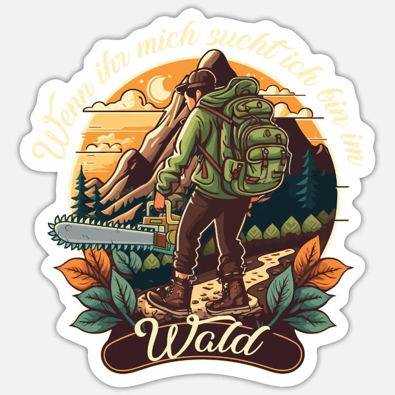 Ich bin im Wald Waldarbeiter Forstwirt Herren - Sticker Größe S (10 x 10 cm) - Mattweiß
