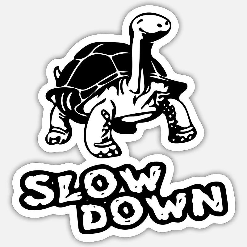 slow down - Sticker size S (10 x 10 cm) - white matte