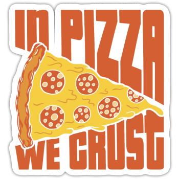 in pizza we crust Design for a pizza maker - Sticker size S (10 x 10 cm) - white matte - Front