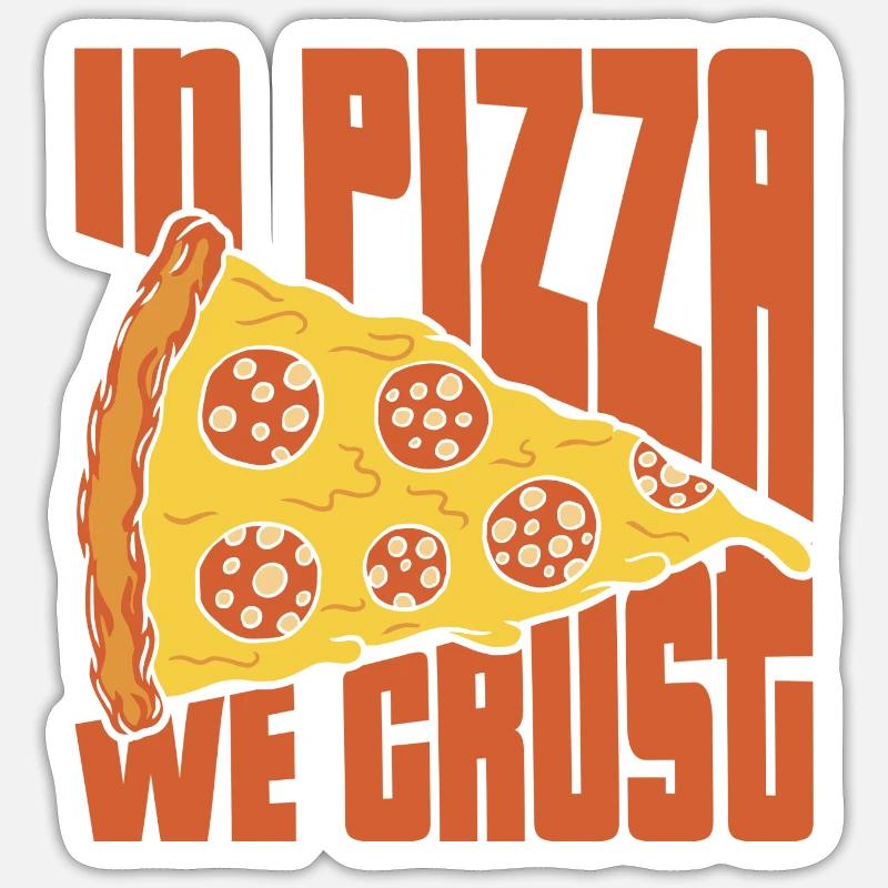 in pizza we crust Design for a pizza maker - Sticker Größe S (10 x 10 cm) - Mattweiß