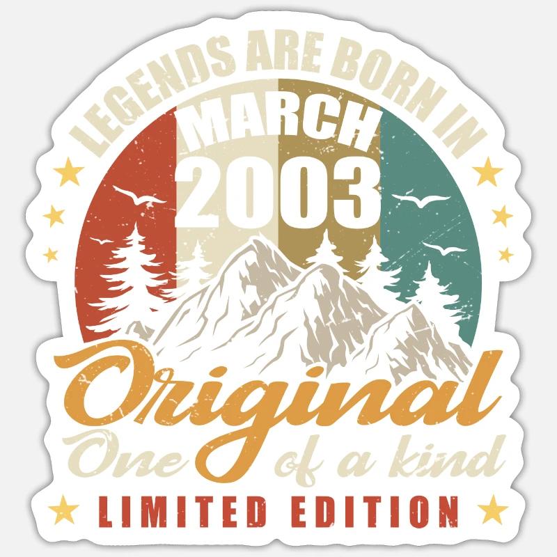 Original Legends Are Born In March 2003 - LE 🎉 - Sticker taille S (10 x 10 cm) - blanc mat