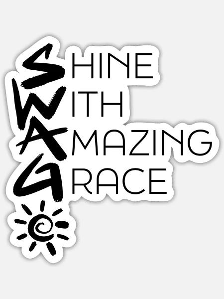 SHINE WITH AMAZING GRACE - Sticker Größe S (10 x 10 cm) - Mattweiß