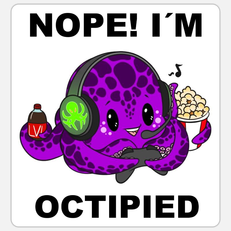 Nope, I´m octipied Sticker Größe S (10 x 10 cm)