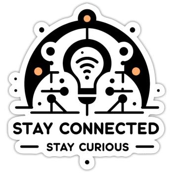 Bleiben Sie in Verbindung Bleiben Sie neugierig - Sticker Größe S (10 x 10 cm) - Mattweiß - Vorne