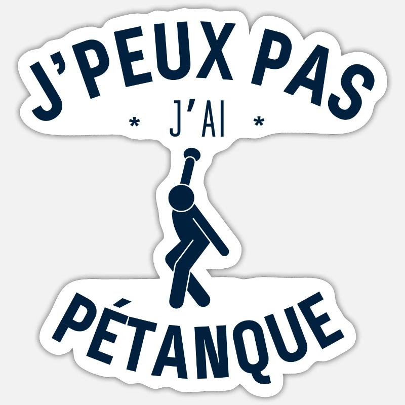 J peux pas j ai Pétanque - Sticker taille S (10 x 10 cm) - blanc mat