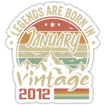 The Legends were born in January 2012 - 2012 - Sticker size S (10 x 10 cm) - white matte - Front