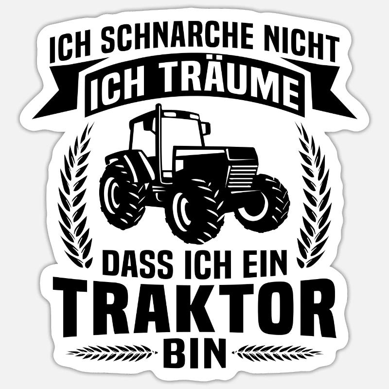 Ich Träume Dass Ich Ein Traktor Bin Sticker Größe S (10 x 10 cm)