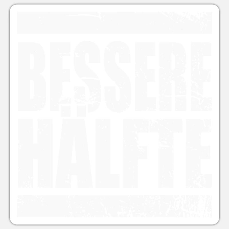 Better Half - Sticker size S (10 x 10 cm) - white matte
