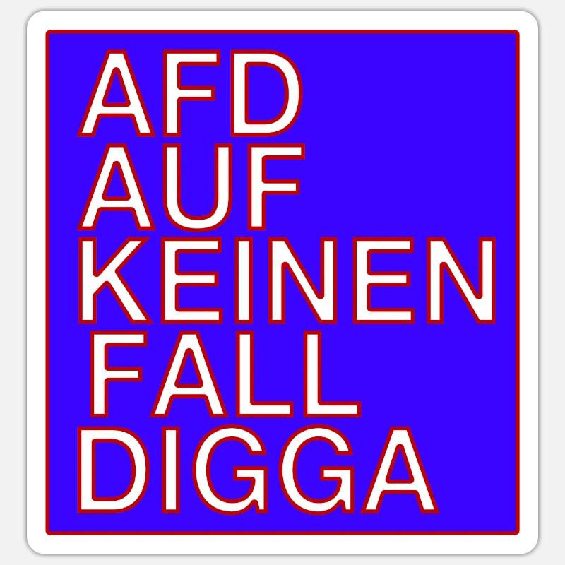 AFD auf keinen Fall Digga! - Sticker Größe S (10 x 10 cm) - Mattweiß
