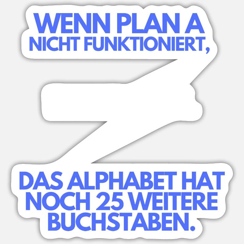 Plan A..B..C..... Sticker Größe S (10 x 10 cm)