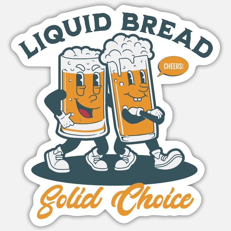 Liquid Bread, solid choice bier party alkohol Sticker Größe S (10 x 10 cm)