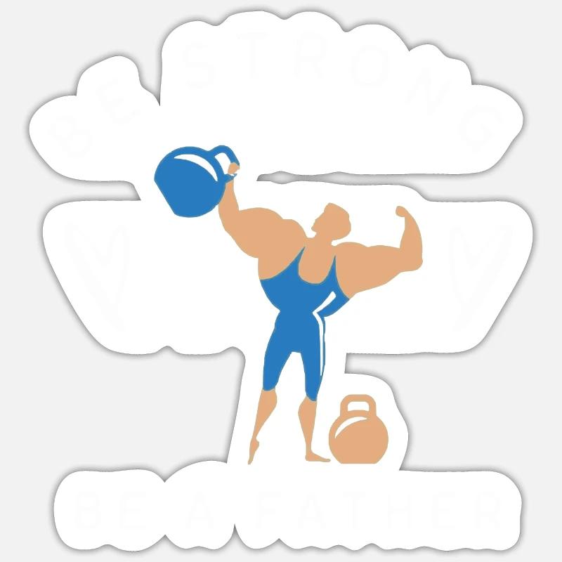 BE STRONG BE A FATHER - Sticker size S (10 x 10 cm) - white matte
