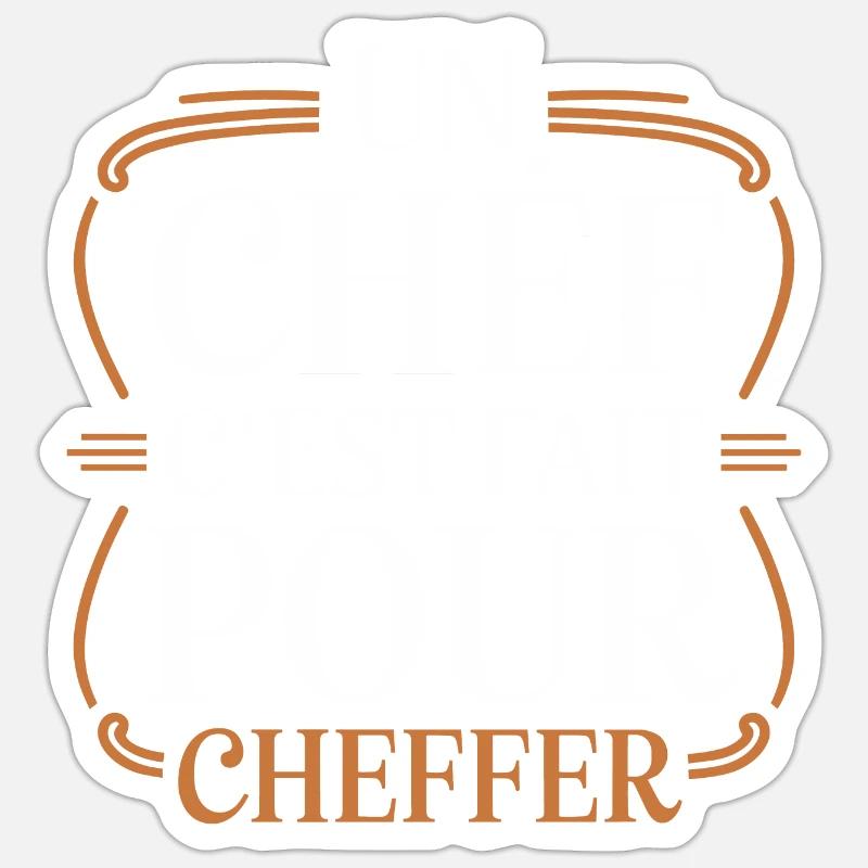 Un chef, c'est fait pour cheffer Sticker taille S (10 x 10 cm)