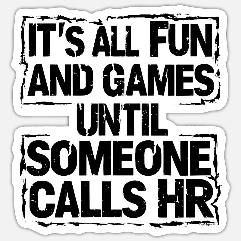 Erst Spaß, dann Human Resources - Sticker Größe S (10 x 10 cm) - Mattweiß